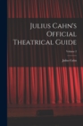 Julius Cahn's Official Theatrical Guide; Volume 2 - Book