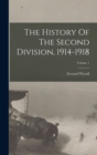 The History Of The Second Division, 1914-1918; Volume 1 - Book