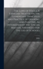 The Laws of Fesole. A Familiar Treatise on the Elementary Principles and Practice of Drawing and Painting. As Determined by the Tuscan Masters. Arranged for the Use of Schools - Book