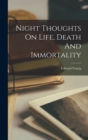 Night Thoughts On Life, Death And Immortality - Book