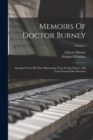 Memoirs Of Doctor Burney : Arranged From His Own Manuscripts From Family Papers, And From Personal Recollections; Volume 1 - Book
