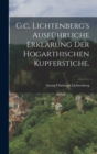 G.c. Lichtenberg's ausfuhrliche Erklarung der hogarthischen Kupferstiche. - Book