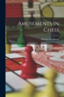 Amusements In Chess - Book