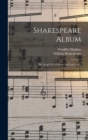 Shakespeare Album : Six Songs For Medium And Low Voice - Book