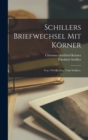 Schillers Briefwechsel mit Korner : Von 1784 bis zum Tode Schillers. - Book