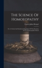 The Science Of Homoeopathy : Or, A Critical And Synthetical Exposition Of The Doctrines Of The Homoeopathic School - Book