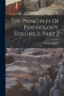 The Principles Of Psychology, Volume 2, Part 2 - Book