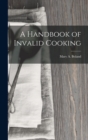 A Handbook of Invalid Cooking - Book