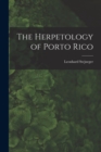 The Herpetology of Porto Rico - Book
