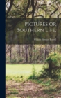 Pictures or Southern Life, - Book