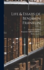 Life & Essays of Benjamin Franklin - Book