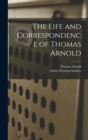 The Life and Correspondence of Thomas Arnold - Book