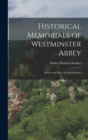 Historical Memorials of Westminster Abbey : Before and Since the Reformation - Book