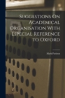 Suggestions On Academical Organisation With Especial Reference to Oxford - Book