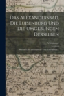 Das Alexandersbad, Die Luisenburg Und Die Umgebungen Derselben : Besonders Das Interessanteste Vom Fichtelgebirge ... - Book