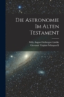 Die Astronomie Im Alten Testament - Book