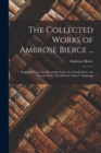 The Collected Works of Ambrose Bierce ... : Negligible Tales. the Parenticide Club. the Fourth Estate. the Ocean Wave. "On With the Dance!" Epigrams - Book