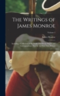 The Writings of James Monroe : Including a Collection of His Public and Private Papers and Correspondence Now for the First Time Printed; Volume 1 - Book