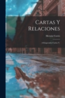 Cartas Y Relaciones : A Emperador Carlos V. - Book