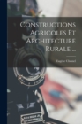 Constructions Agricoles Et Architecture Rurale ... - Book