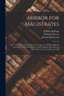 Mirror for Magistrates : [Pt. 1] Part Iii: Legends from the Conquest by William Baldwin and Others from the Edition of 1587 Collated with Those of 1559,1563,1571,1575,1578 and 1610 - Book