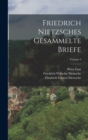 Friedrich Nietzsches Gesammelte Briefe; Volume 1 - Book
