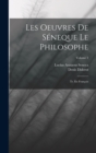 Les Oeuvres De Seneque Le Philosophe : Tr. En Francois; Volume 1 - Book