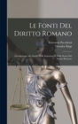 Le Fonti Del Diritto Romano : Introduzione Allo Studio Delle Istituzioni E Della Storia Del Diritto Romano - Book