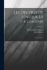 Les Oeuvres De Seneque Le Philosophe : Tr. En Francois; Volume 1 - Book