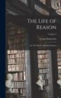 The Life of Reason; or, The Phases of Human Progress; Volume 3 - Book