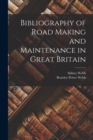 Bibliography of Road Making and Maintenance in Great Britain - Book