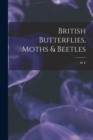British Butterflies, Moths & Beetles - Book