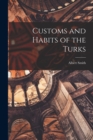 Customs and Habits of the Turks - Book