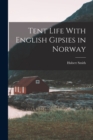 Tent Life With English Gipsies in Norway - Book