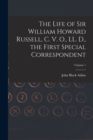 The Life of Sir William Howard Russell, C. V. O., LL. D., the First Special Correspondent; Volume 1 - Book