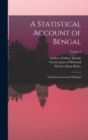 A Statistical Account of Bengal : A Statistical Account Of Bengal; Volume 6 - Book