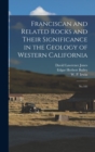 Franciscan and Related Rocks and Their Significance in the Geology of Western California : No.183 - Book