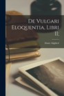De Vulgari Eloquentia, Libri II; - Book