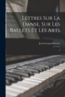 Lettres sur la danse, sur les ballets et les arts : 4 - Book