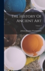 The History Of Ancient Art; Volume 3 - Book