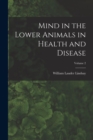 Mind in the Lower Animals in Health and Disease; Volume 2 - Book