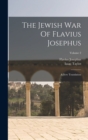 The Jewish War Of Flavius Josephus : A New Translation; Volume 2 - Book