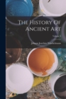 The History Of Ancient Art; Volume 3 - Book