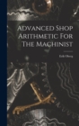 Advanced Shop Arithmetic For The Machinist - Book