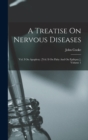 A Treatise On Nervous Diseases : Vol. I On Apoplexy. [vol. Ii On Palsy And On Epilepsy.], Volume 1 - Book