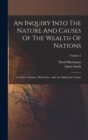 An Inquiry Into The Nature And Causes Of The Wealth Of Nations : In Three Volumes. With Notes, And An Additional Volume; Volume 2 - Book