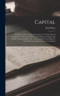 Capital : The Process Of Capitalist Production. Tr. From The 3d German Ed., By Samuel Moore And Edward Aveling, And Ed. By Frederick Engels. Rev. And Amplified According To The 4th German Ed. By Ernes - Book