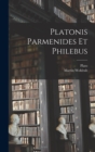 Platonis Parmenides Et Philebus - Book