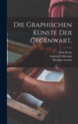 Die Graphischen Kunste der Gegenwart. - Book