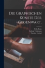 Die Graphischen Kunste der Gegenwart. - Book